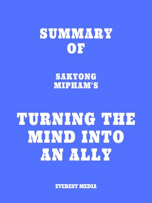 cover image of Summary of Sakyong Mipham's Turning the Mind Into an Ally